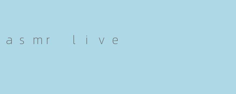 asmr live